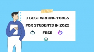3 Best Writing Tools for Students In 2023 | Free